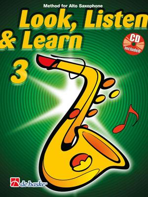 Look, Listen & Learn 3 Alto Saxophone - Method for Alto Saxophone